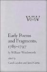 Early Poems and Fragments, 1785–1797 (The Cornell Wordsworth) Early Poems and Fragments, 1785–1797 (The Cornell Wordsworth)