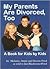 My Parents Are Divorced, Too: A Book for Kids by Kids
