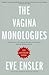 The Vagina Monologues by Eve Ensler