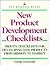New Product Development Checklists: Proven Checklists for Developing New Products from Mission to Market