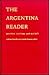 The Argentina Reader: History, Culture, Politics (The Latin America Readers)