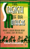 The Strength of Our Mothers: African & African American Women & Families : Essays and Speeches (Hardcover)