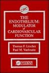 The Endothelium: Modulator of Cardiovascular Function
