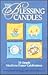 The Blessing Candles: 58 Simple Mealtime Prayer-Celebrations