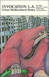 Invocation L.A.: Urban Multicultural Poetry