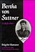 Bertha Von Suttner: A Life for Peace (Syracuse Studies on Peace and Conflict Resolution)