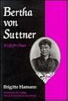 Bertha Von Suttner by Brigitte Hamann