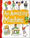 An Amazing Machine (Life Education Series)