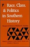 Race, Class, and Politics in Southern History: Essays in Honor of Robert F. Durden
