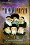 The Haggadah of the Roshei Yeshivah: Illuminating Thoughts from This Century's Great Torah Leaders (The ArtScroll Series)