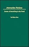Interactive Fictions: Scenes of Storytelling in the Novel (Contributions to the Study of World Literature)