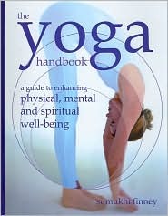 The Yoga Handbook: A Guide to Enhancing Physical, Mental and Spiritual Well-Being (Paperback)
