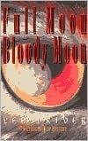 Full Moon, Bloody Moon
