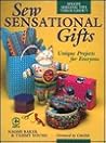 Sew Sensational Gifts (Creative Machine Arts Series)