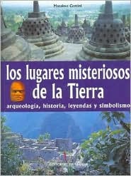 Los lugares misteriosos de la Tierra (Spanish Edition)