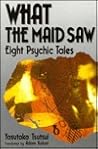 What the Maid Saw by Yasutaka Tsutsui