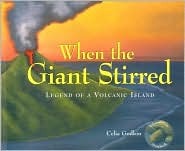 When the Giant Stirred: Legend of a Volcanic Island (Hardcover)