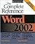 Word 2002: The Complete Ref...