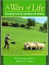 A Way of Life: Sheepdog Training, Handling and Trialling
