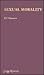 Sexual Morality (Modern Revivals in Philosophy)
