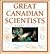 Great Canadian Scientists