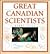 Great Canadian Scientists by Barry Shell