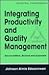 Integrating Productivity and Quality Management