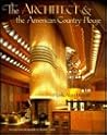 The Architect and the American Country House, 1890-1940