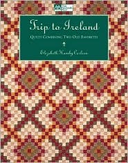 Trip to Ireland: Quilts Combining Two Old Favorites (Paperback)