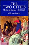 The Two Cities: Medieval Europe 1050-1320 (Paperback)