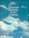 Strategies to Inspire Active Learning: Complete Handbook