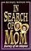 In Search of Mom: Journey o...