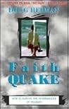 Faith Quake: How to Survive the Aftershocks of Tragedy Faith Quake: How to Survive the Aftershocks of Tragedy