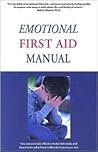 The Emotional First Aid Manual