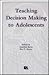 Teaching Decision Making To...