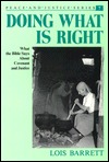 Doing What Is Right: What the Bible Says About Covenant and Justice (Peace and Justice Series, Vol 7)