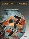 Venetian Art Glass: American Collection 1840-1970 Venetian Art Glass: American Collection 1840-1970