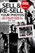 Sell & Re-Sell Your Photos:...