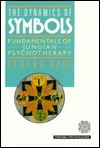 The Dynamics of Symbols: Fundamentals of Jungian Psychotherapy (Hardcover)