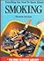 Everything You Need to Know About Smoking (Need to Know Library)