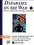 Databases on the Web: Designing and Programming for Network Access