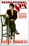 Recreational Sex: An Insider's Guide to the Swinging Lifestyle Recreational Sex: An Insider's Guide to the Swinging Lifestyle