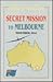 Secret Mission to Melbourne by Sky Phillips