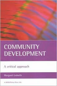 Community development: A critical approach (BASW/Policy Press titles)