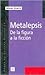 Metalepsis: de la Figura a la Ficcion