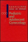 Pediatric and Adolescent Gynecology (Hardcover)