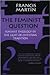 The Feminist Question: Feminist Theology in the Light of Christian Tradition