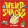 Weird Snacks