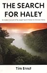 The Search for Haley: An Insider's Account of the Largest Search Mission in Arkansas history The Search for Haley: An Insider's Account of the Largest Search Mission in Arkansas history