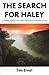 The Search for Haley by Tim Ernst